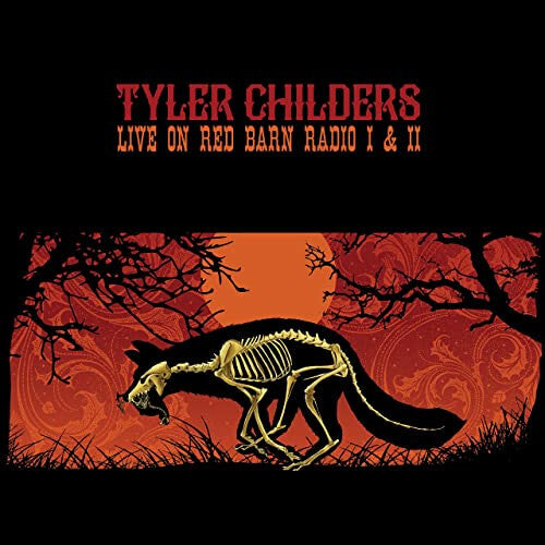 Album cover for "Tyler Childers: Live on Red Barn Radio I & II" featuring a skeletal coyote against an orange background with black trees and a full moon.