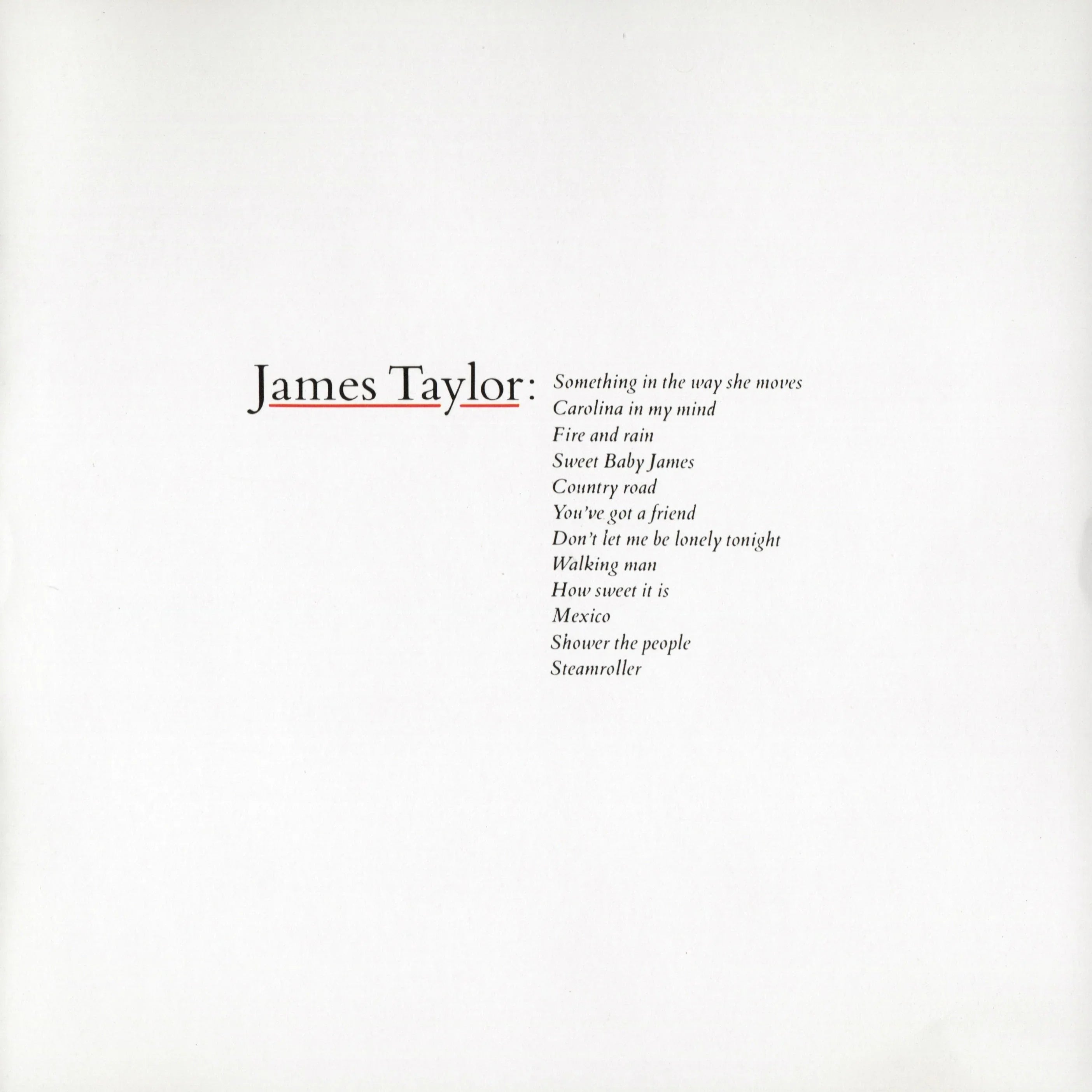 Minimalist album cover with "James Taylor:" in large text, followed by a list of song titles on a plain white background.