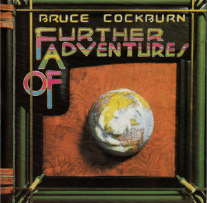 Bruce Cockburn – Further Adventures Of - Remastered - Preowned CD