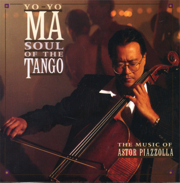 Yo-Yo Ma, Astor Piazzolla - Soul Of The Tango (The Music Of Astor Piazzolla) CD