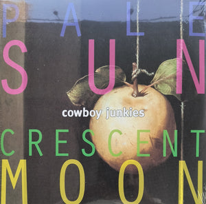 Cowboy Junkies - Pale Sun Crescent Moon - 2 LPs - New/Sealed Vinyl
