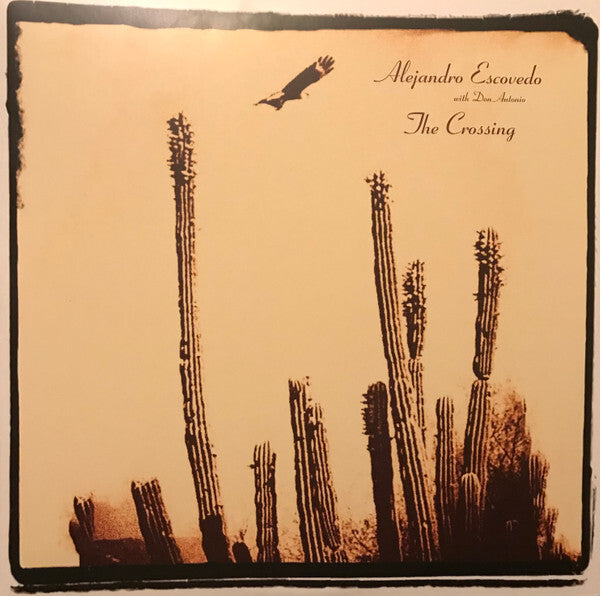 Alejandro Escovedo The Crossing vinyl record cover with desert cacti and soaring bird artwork
