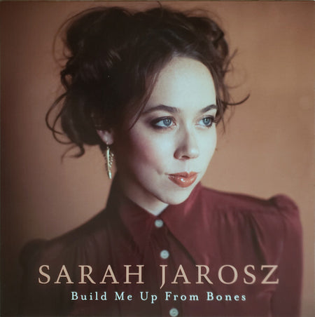 Sarah Jarosz Build Me Up From Bones vinyl album cover with close-up portrait