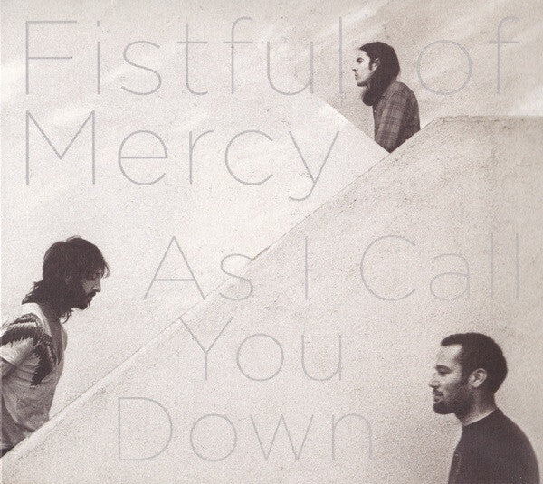 Fistful Of Mercy - As I Call You Down - Used CD