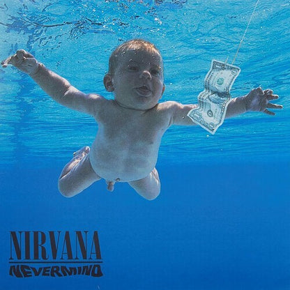 Album cover of Nirvana's 'Nevermind' with a baby underwater holding a dollar bill.