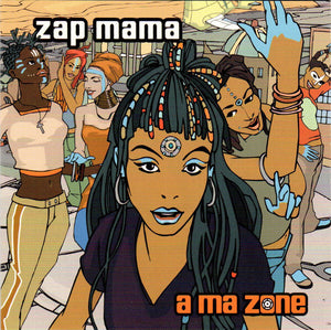 Zap Mama - A Ma Zone - Preowned CD
