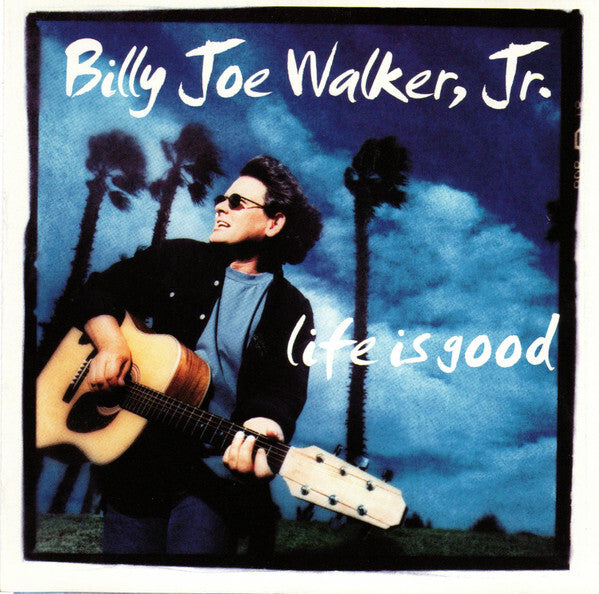 Billy Joe Walker Jr. - Life Is Good - Preowned CD