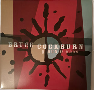 Bruce Cockburn - O Sun O Moon - Vinyl - Mint Includes 4 Never B4 on Vinyl Tracks
