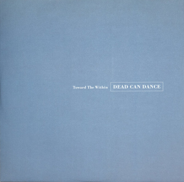 Dead Can Dance Toward The Within vinyl record cover with minimalist blue design and white text.
