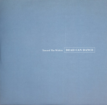Dead Can Dance Toward The Within vinyl record cover with minimalist blue design and white text.