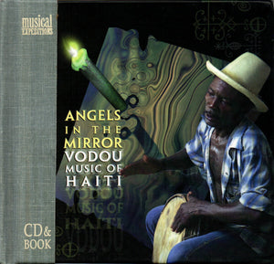 Angels In The Mirror: Vodou Music of Haiti - CD & Book - Never Played/Like New