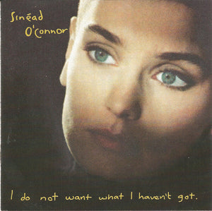 Sinead O'Connor - I Do Not Want What I Haven't Got - Used CD