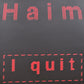 Haim - I Quit | Metallic Silver 2LP | w/ Color Insert Poster