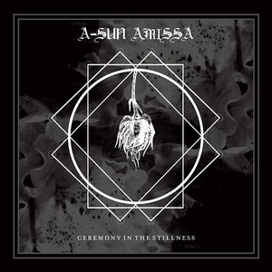 A-SUN AMISSA Ceremony In The Stillness