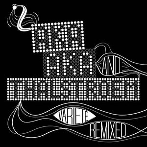 AKA AKA & THALSTROEM Varieté Remixed