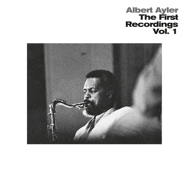 Albert Ayler The First Recordings Vol. 1