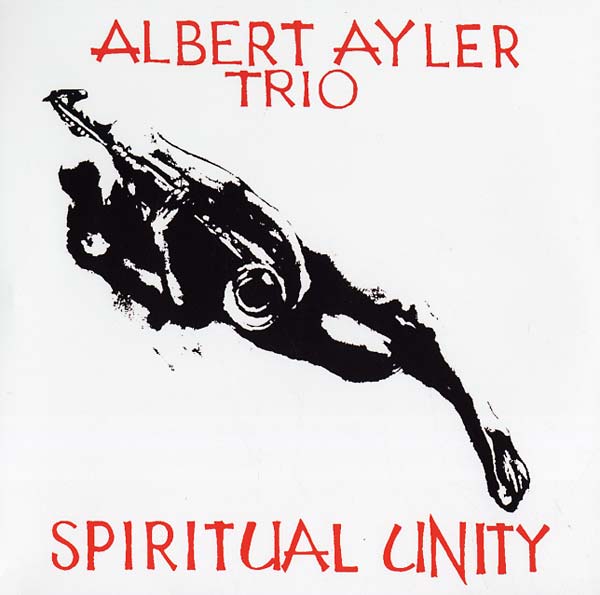Albert Ayler Trio Spiritual Unity