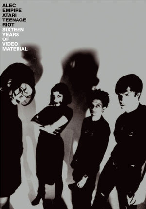 ALEC EMPIRE/ATARI TEENAGE RIOT Sixteen Years Of Video Material