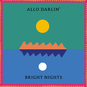 Allo Darlin' Bright Nights