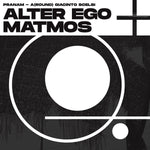 ALTER EGO + MATMOS Pranam - A(Round) Giacinto Scelsi