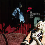 ALU Die Vertreibung Der Zeit (1980-1986)