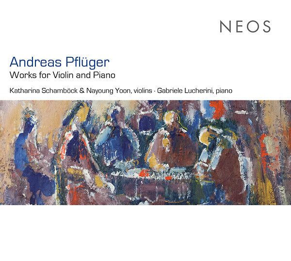 ANDREAS PFLUGER Works for Violin and Piano