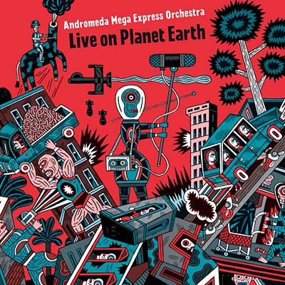 ANDROMEDA MEGA EXPRESS ORCHESTRA Live on Planet Earth