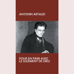 ANTONIN ARTAUD Pur En Finir Avec Le Jugement De Dieu