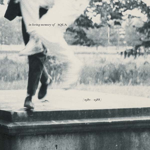 Aqua In Loving Memory of Aqua (1982-1988)