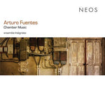 ARTURO FUENTES Chamber Music