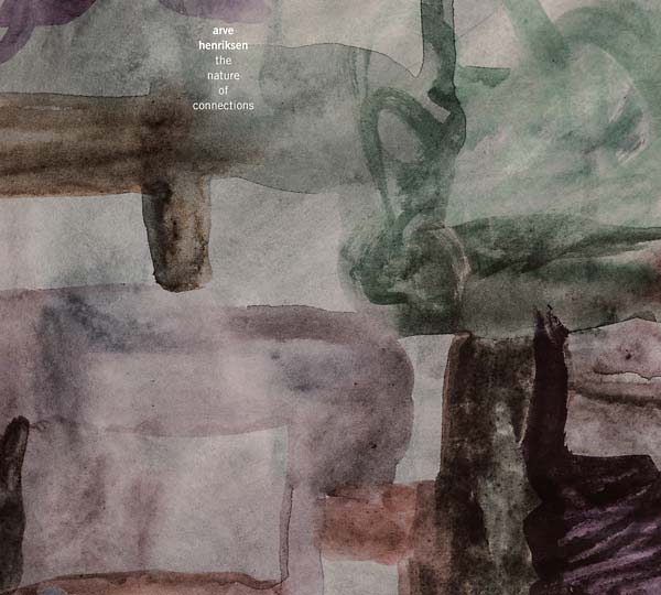 ARVE HENRIKSEN The Nature of Connections