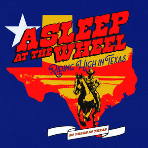 Asleep At The Wheel Riding High In Texas