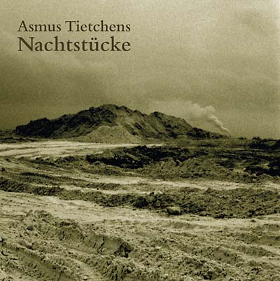 ASMUS TIETCHENS Nachtstucke