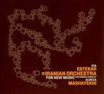 ATA EBTEKAR & THE IRANIAN ORCHESTRA Ornamentalism