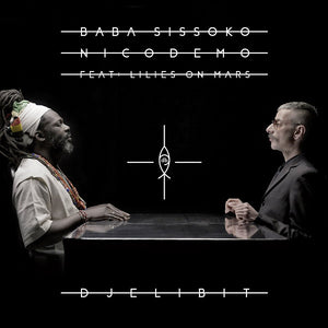 BABA SISSOKO & NICODEMO FEAT. LILIES ON MARS DjeliBit