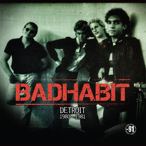 BADHABIT Detroit 1980-1981