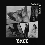 Ball Satanic Ecstasy (Deluxe Edition, Satanic Sex Splatter Vinyl)