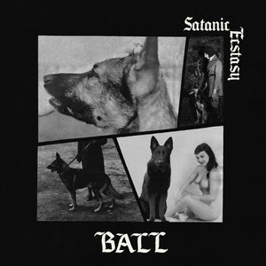 Ball Satanic Ecstasy (Deluxe Edition, Satanic Sex Splatter Vinyl)