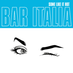 bar italia Some Like It Hot