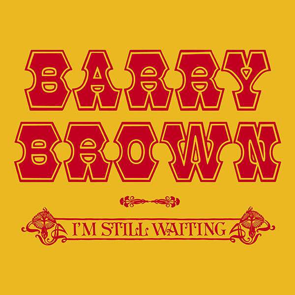 BARRY BROWN I'm Still Waiting