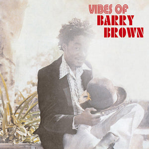 BARRY BROWN Vibes Of Barry Brown