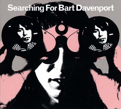 BART DAVENPORT Searching For Bart Davenport