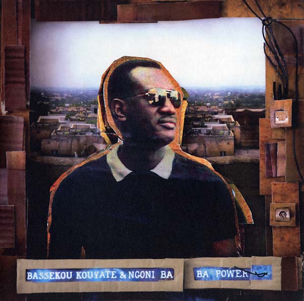 BASSEKOU KOUYATE & NGONI BA Ba Power