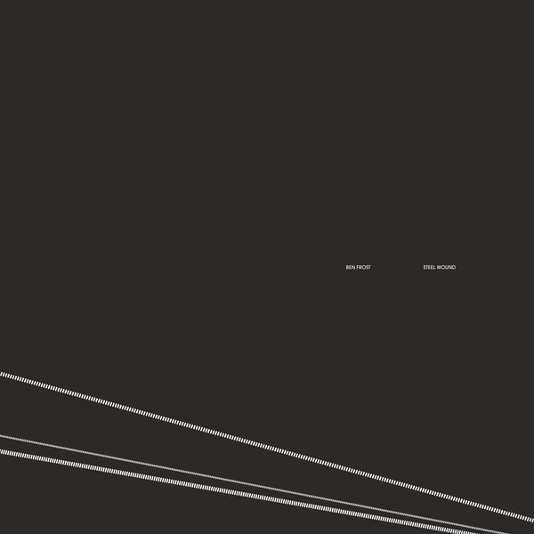 Ben Frost Steel Wound (2025 Edition) [Lp]