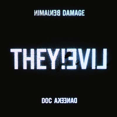 BENJAMIN DAMAGE & DOC DANEEKA They!Live