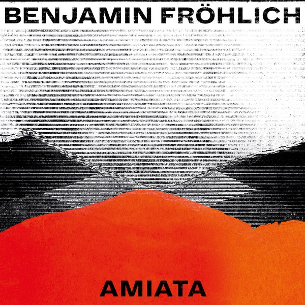 BENJAMIN FROHLICH Amiata