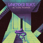 BIG SCENIC NOWHERE Lavender Blues
