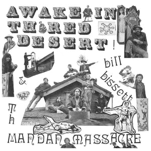 BILL BISSETT & TH MANDAN MASSACRE Awake in th' Red Desert