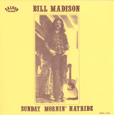 BILL MADISON Sunday Mornin' Hayride