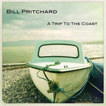 BILL PRITCHARD A Trip to the Coast